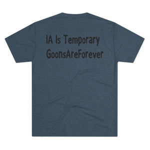 GoonsAreForever Tri-Blend Tee