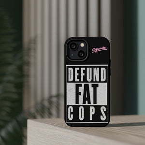 Defund Fat Cops Phone Case