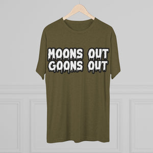 Moons Out Goons Out Tri-Blend Tee