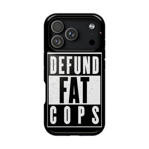 Defund Fat Cops Phone Case