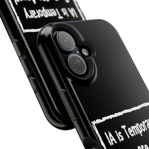 IA is Temporary, Goons are 4ever! Phone Case