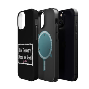 IA is Temporary, Goons are 4ever! Phone Case