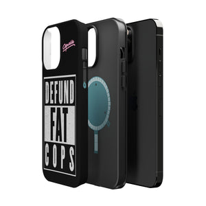 Defund Fat Cops Phone Case