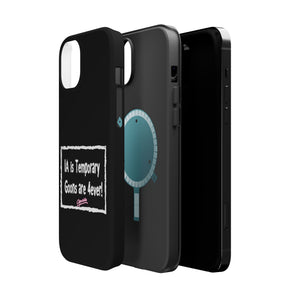 IA is Temporary, Goons are 4ever! Phone Case