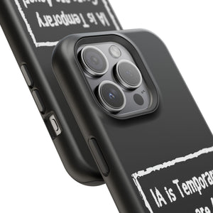 IA is Temporary, Goons are 4ever! Phone Case