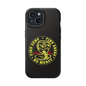 Find Guns, Find Drugs, No Mercy Phone Case