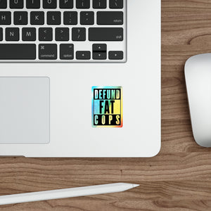 Defund Fat Cops Holographic Die-Cut Sticker