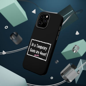 IA is Temporary, Goons are 4ever! Phone Case