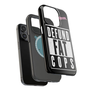 Defund Fat Cops Phone Case