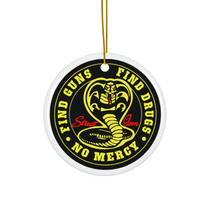 Find Guns Find Drugs No Mercy Ornament