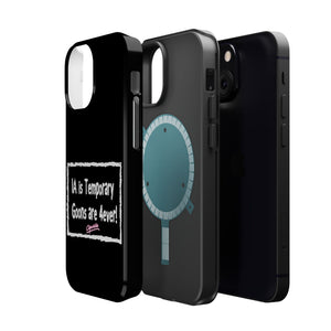 IA is Temporary, Goons are 4ever! Phone Case