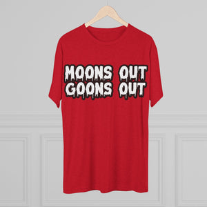 Moons Out Goons Out Tri-Blend Tee