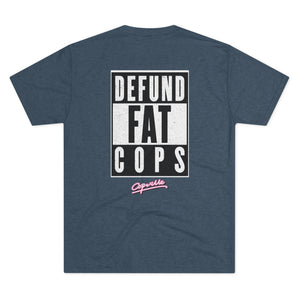 Defund Fat Cops Tri Tri-Blend Tee