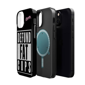 Defund Fat Cops Phone Case
