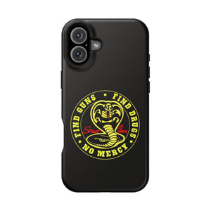 Find Guns, Find Drugs, No Mercy Phone Case