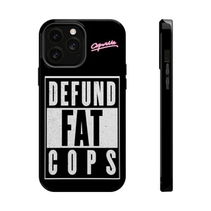 Defund Fat Cops Phone Case