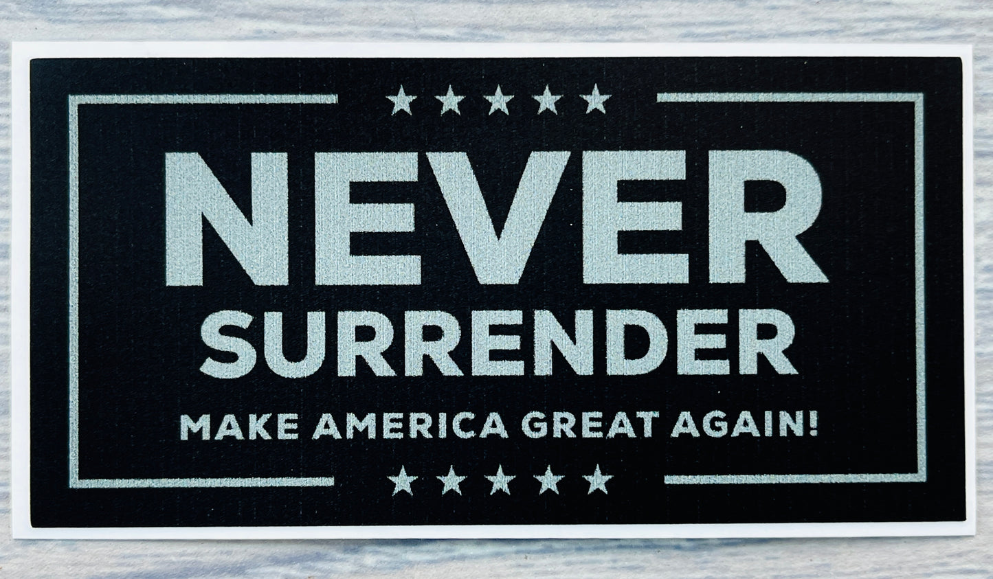 Never Surrender vinyl sticker