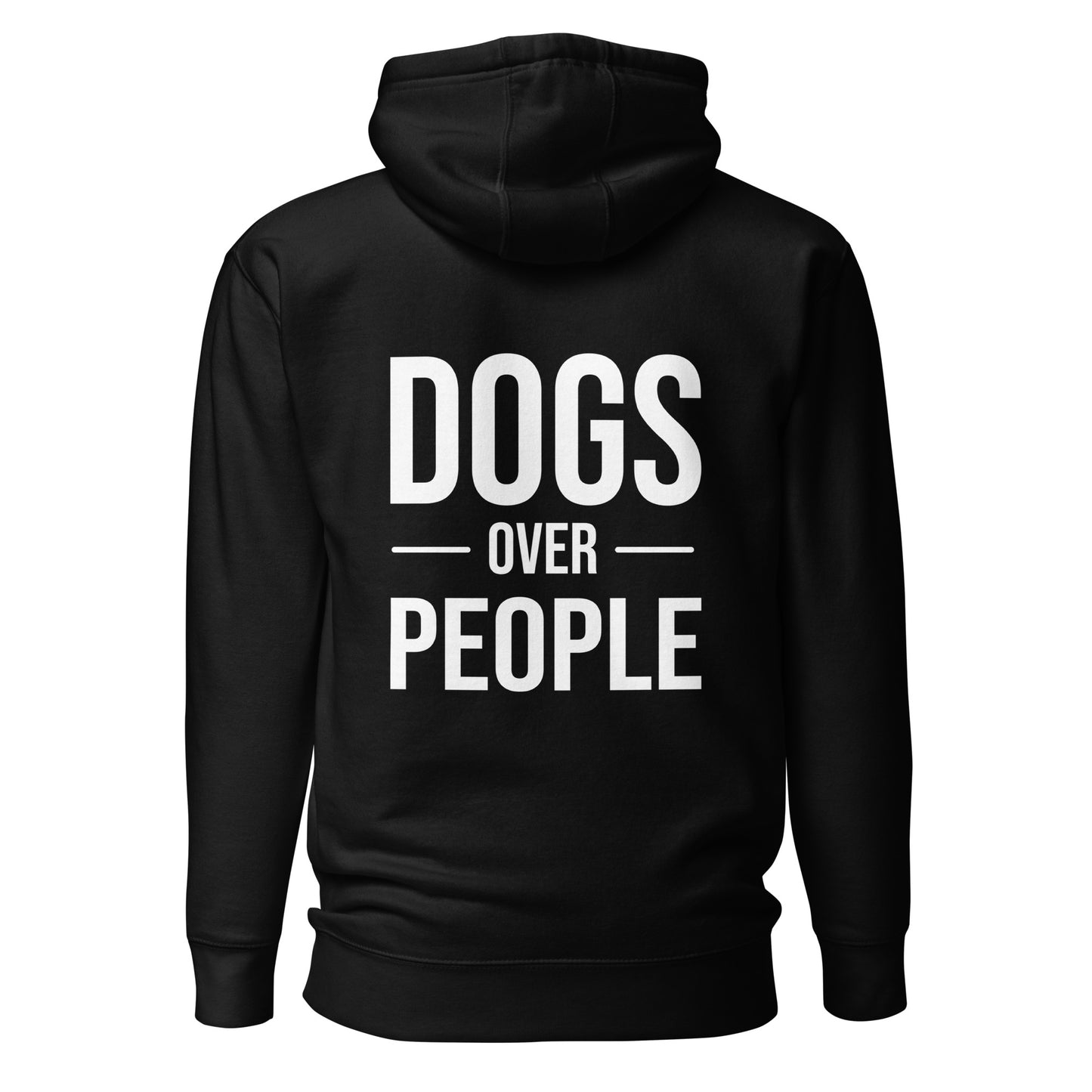 Dogs Over People Unisex Hoodie